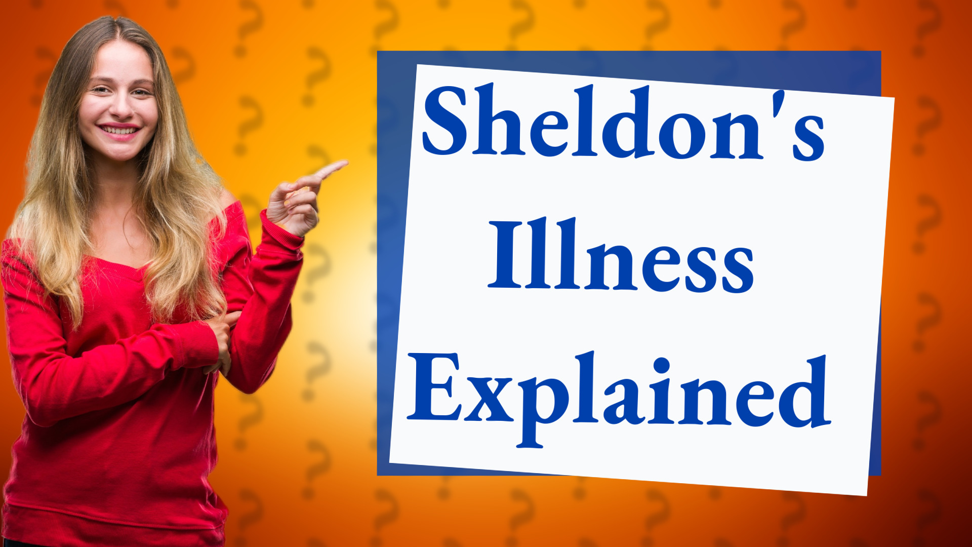 Sheldon's Illness Explained