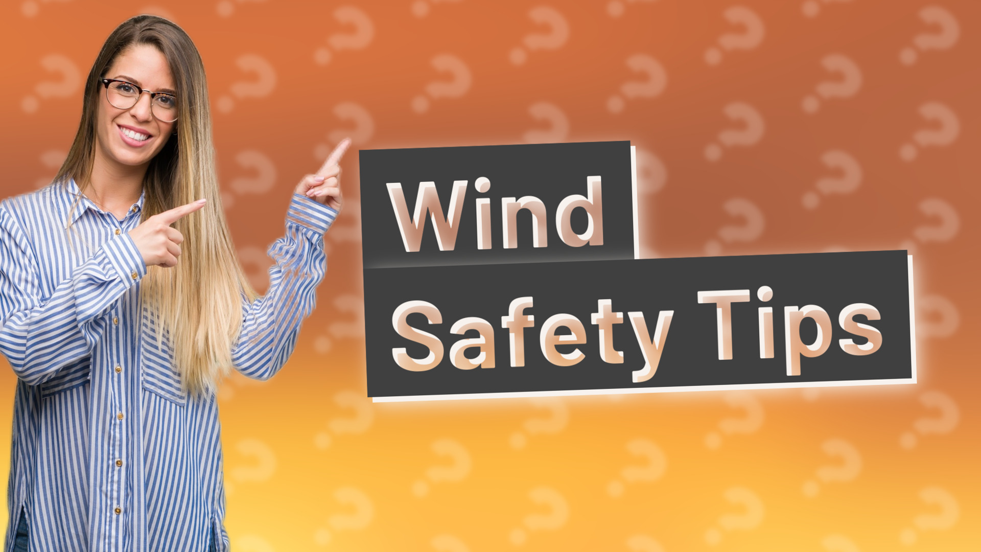 Wind Safety Tips