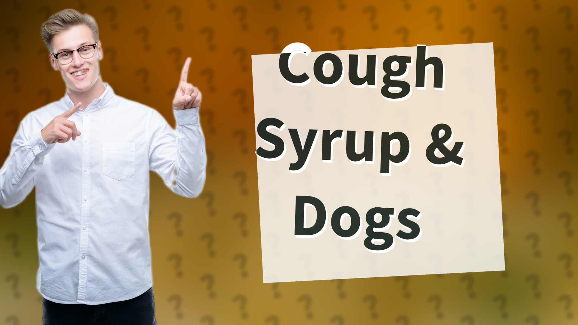 Cough Syrup & Dogs