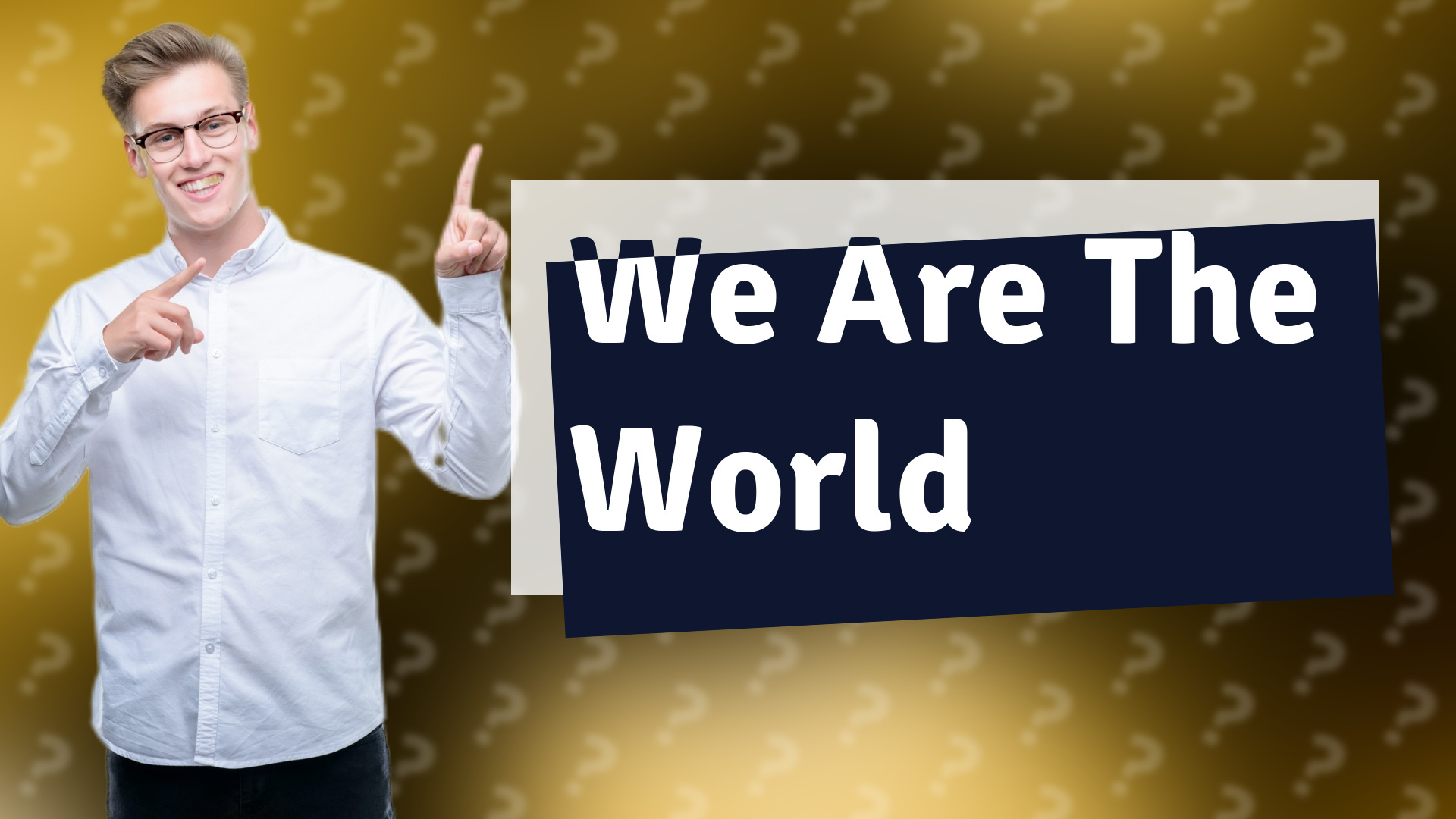 We Are The World