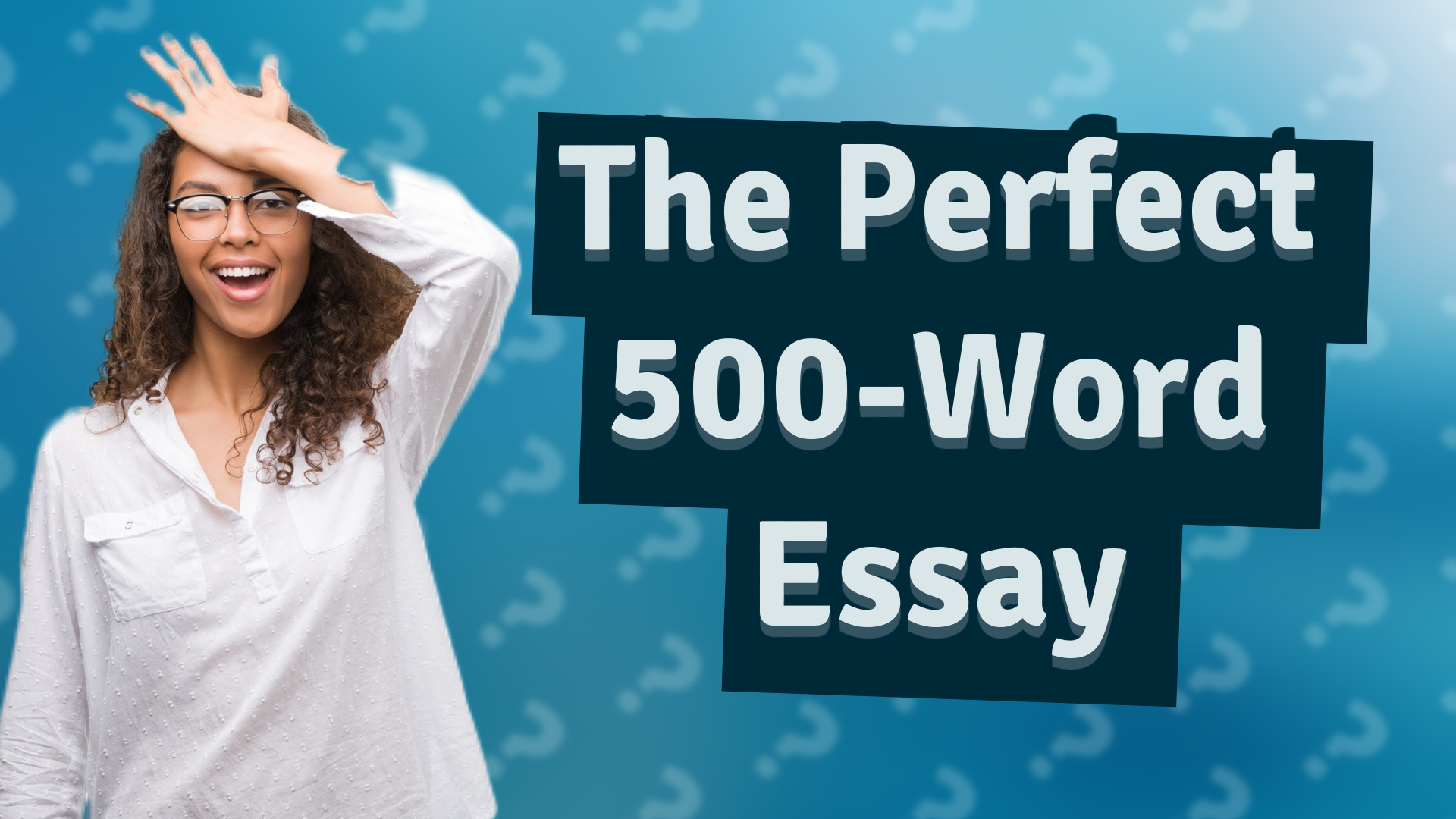 The Perfect 500-Word Essay
