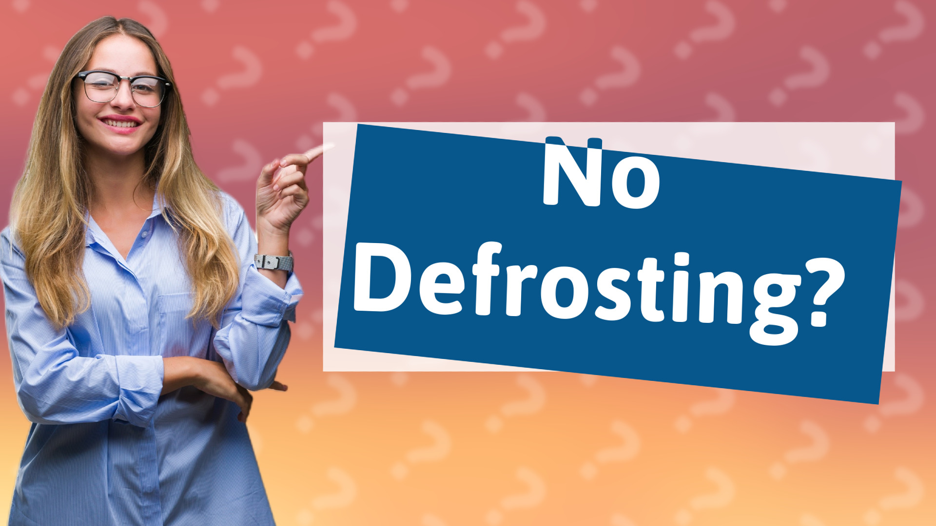 No Defrosting?