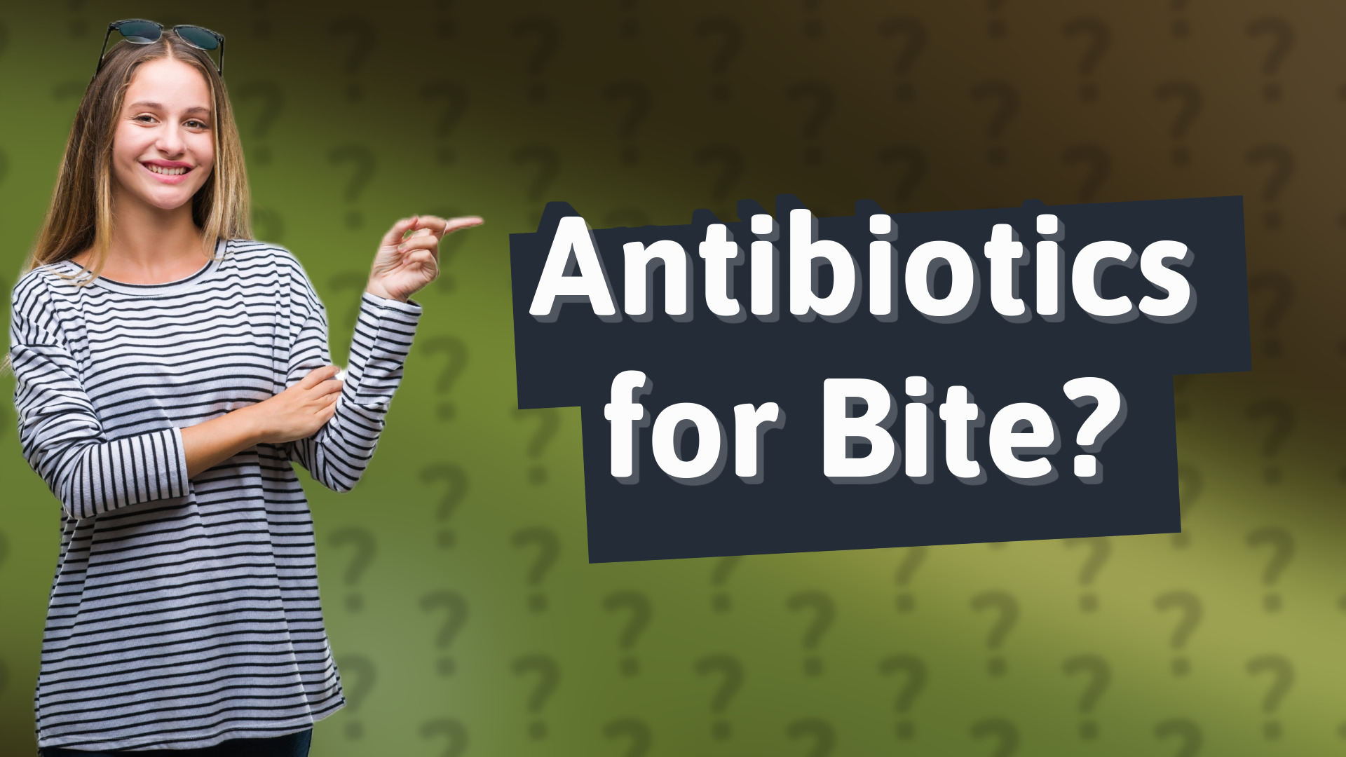 Antibiotics for Bite?