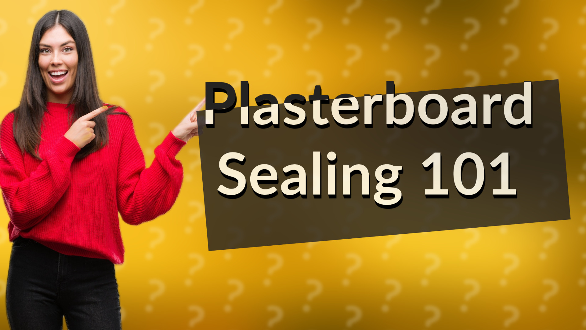 Plasterboard Sealing 101