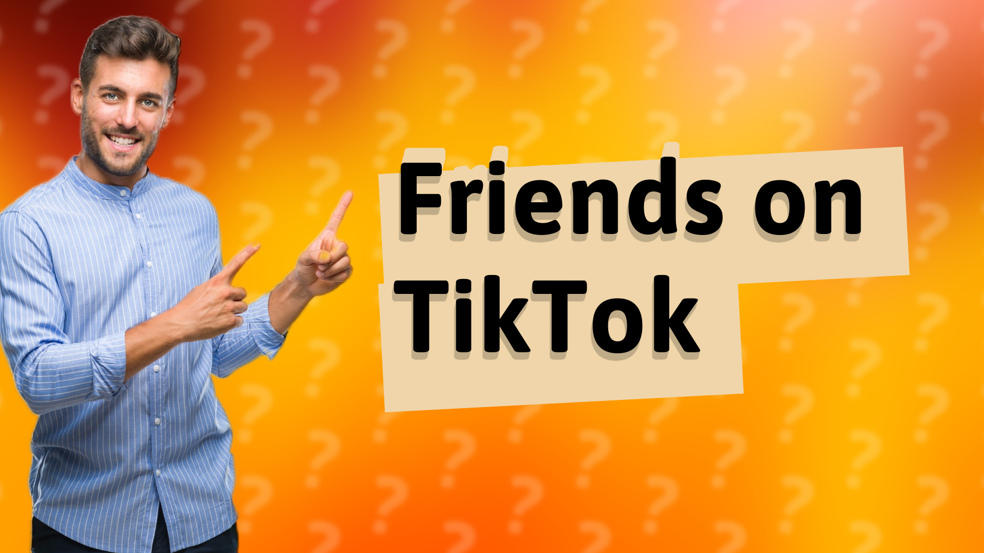 Friends on TikTok