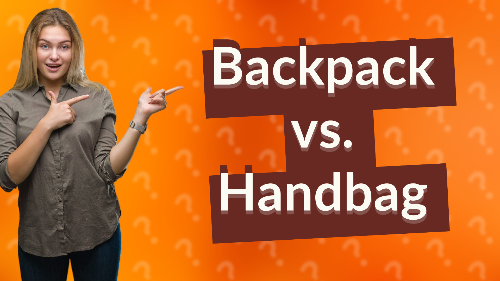 Backpack vs. Handbag