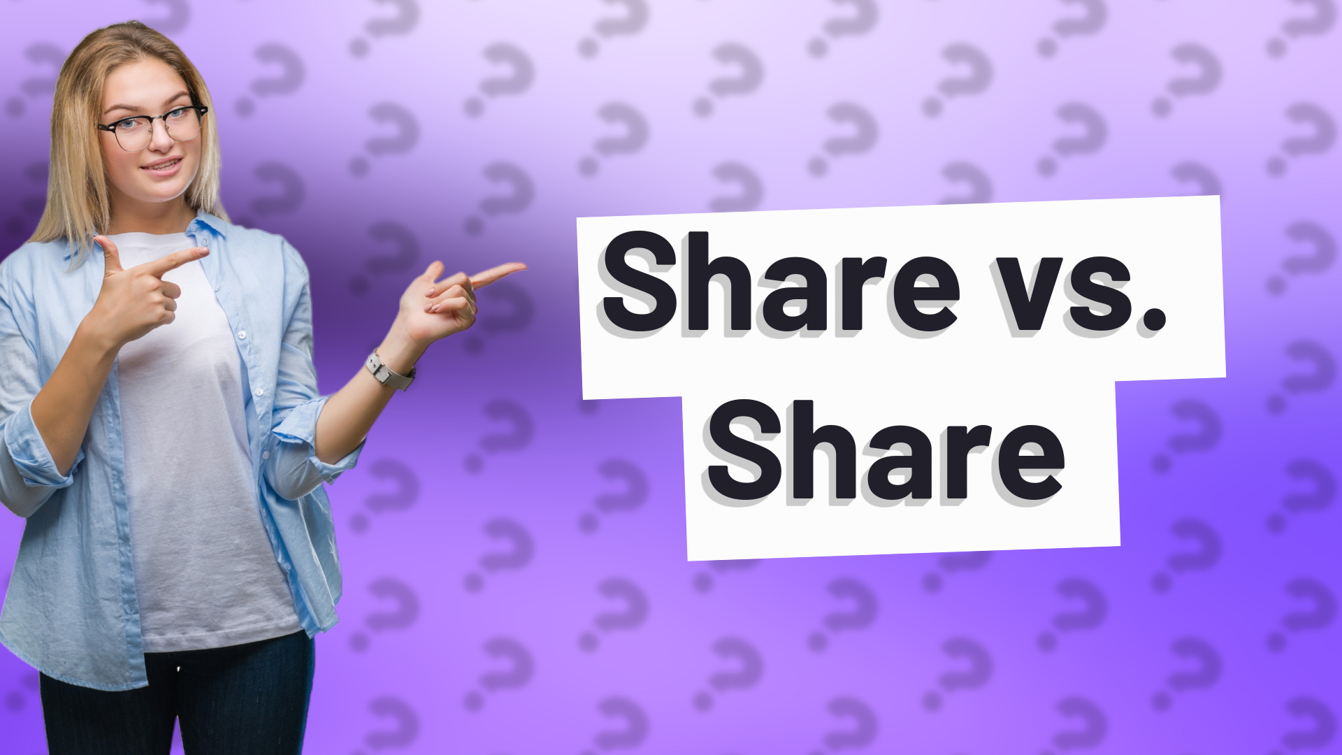 Share vs. Share