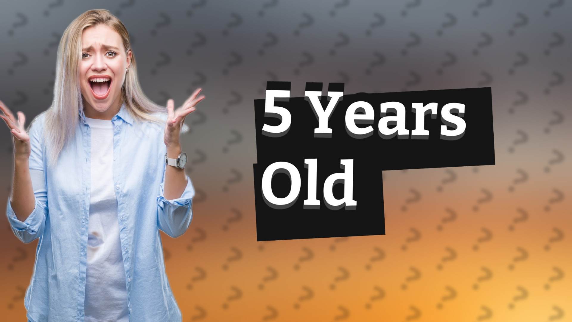 5 Years Old