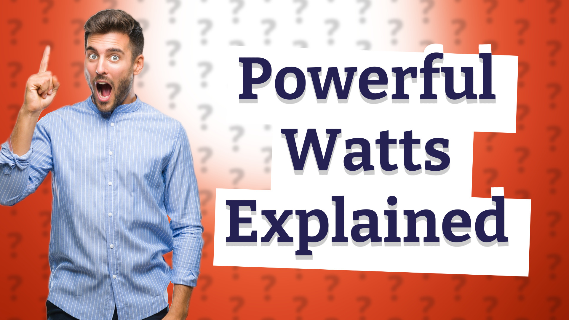 Powerful Watts Explained