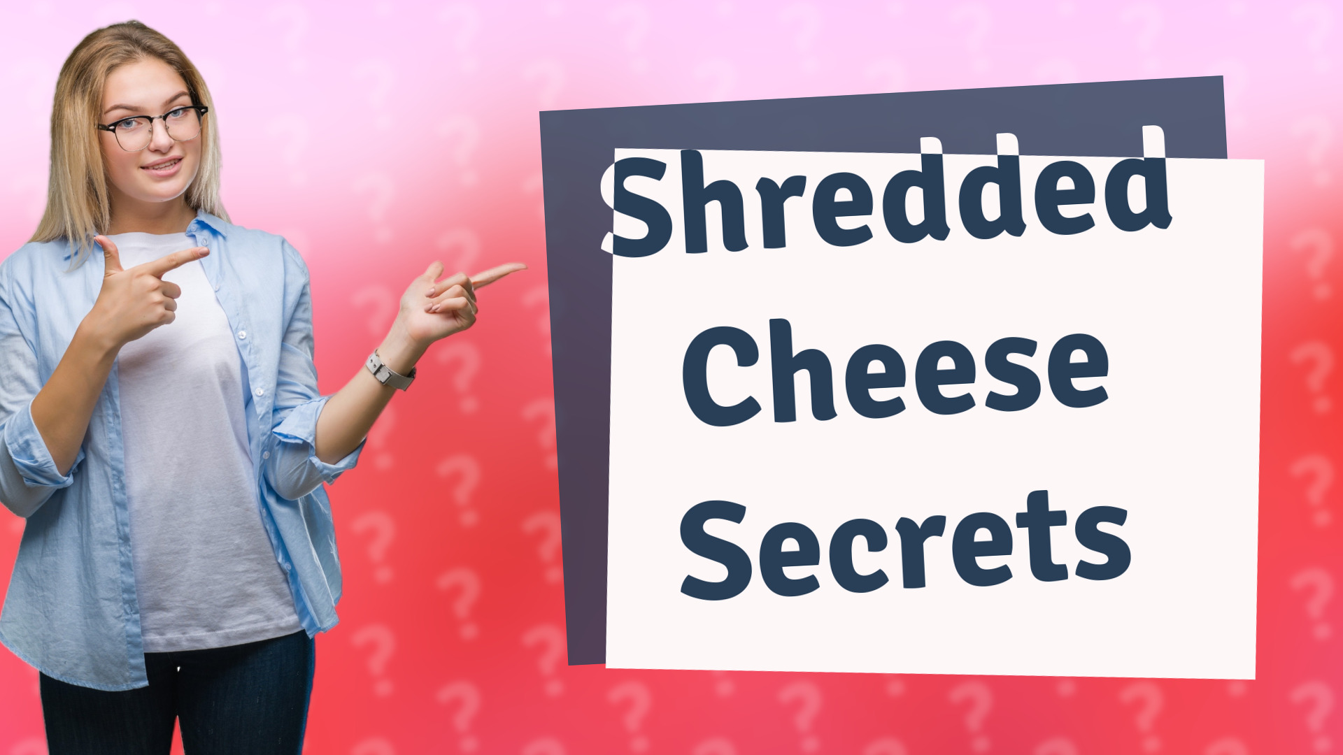 Shredded Cheese Secrets