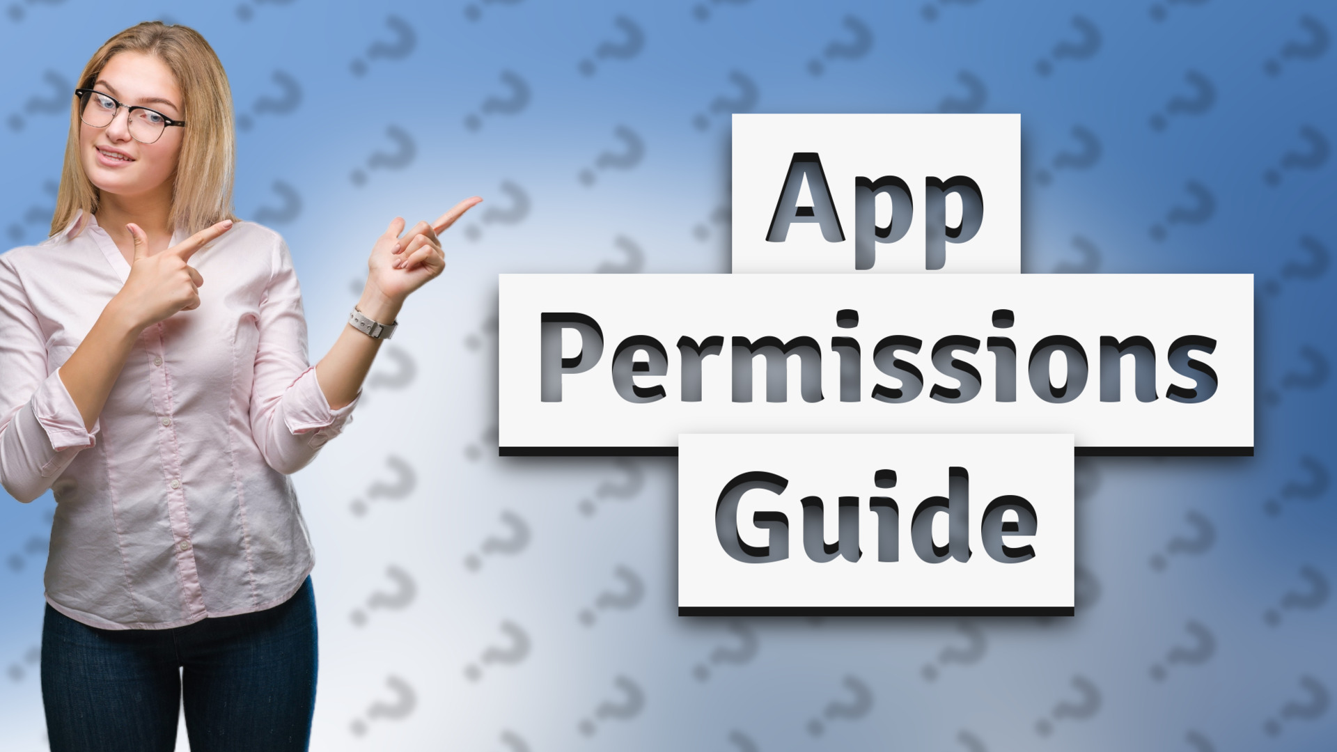 App Permissions Guide