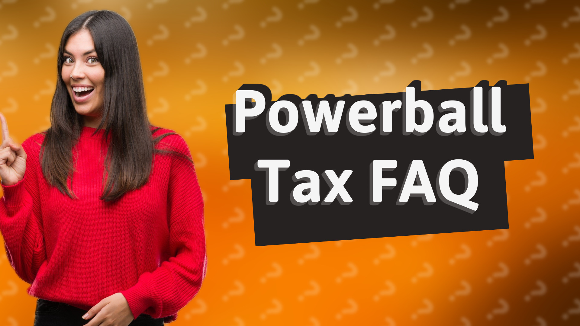 Powerball Tax FAQ