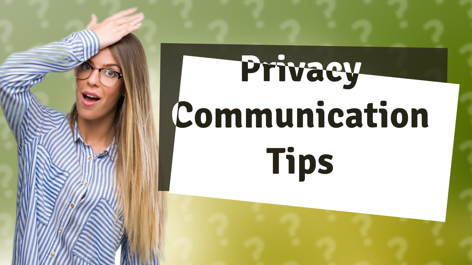Privacy Communication Tips