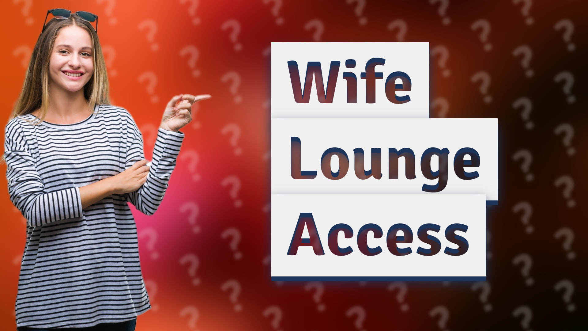 Wife Lounge Access