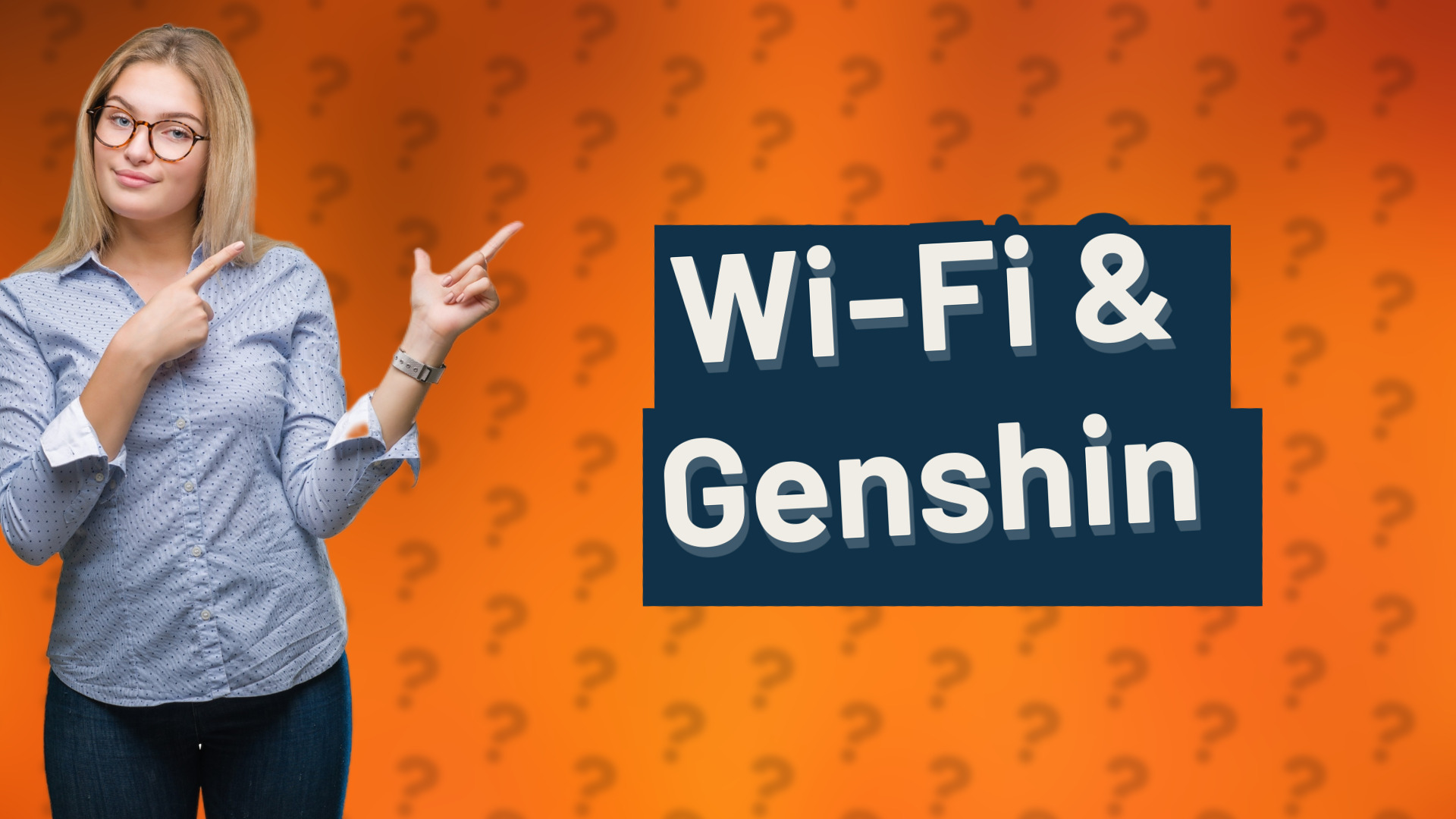 Wi-Fi & Genshin