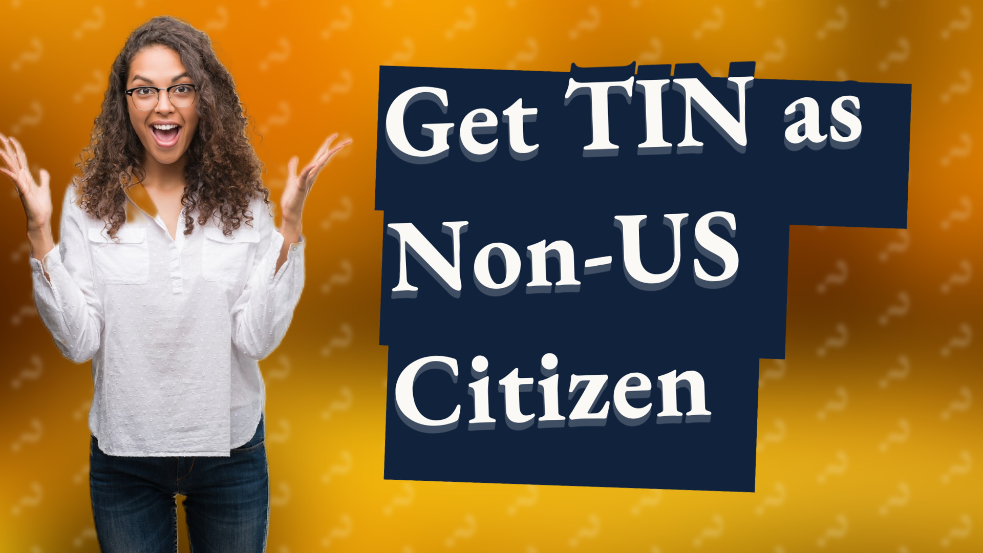 Get TIN as Non-US Citizen