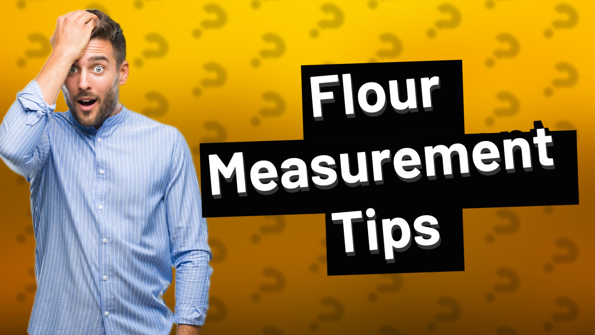 Flour Measurement Tips
