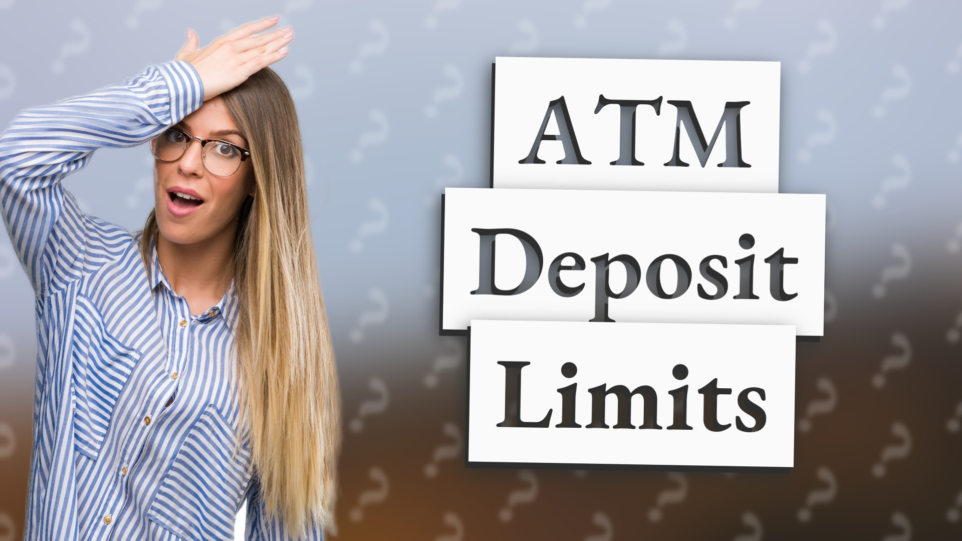ATM Deposit Limits
