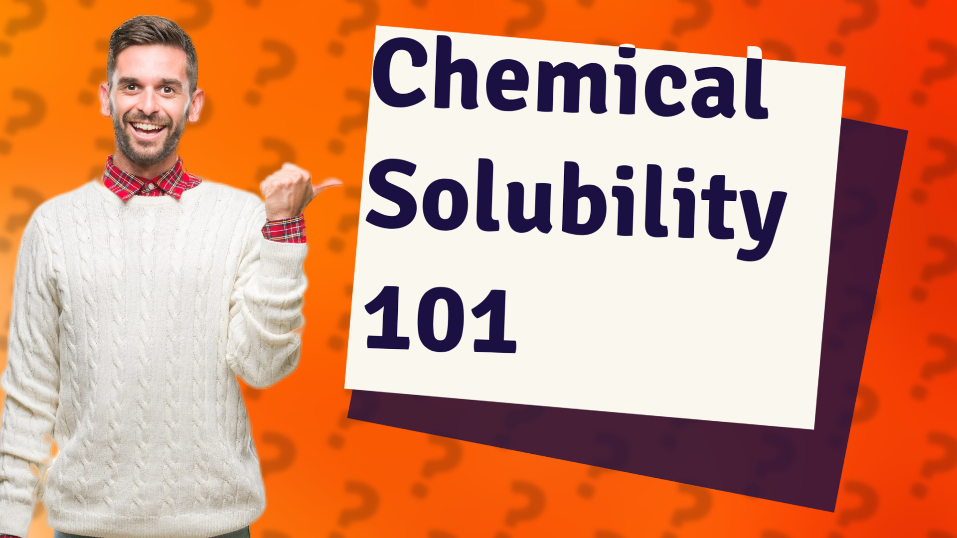 Chemical Solubility 101