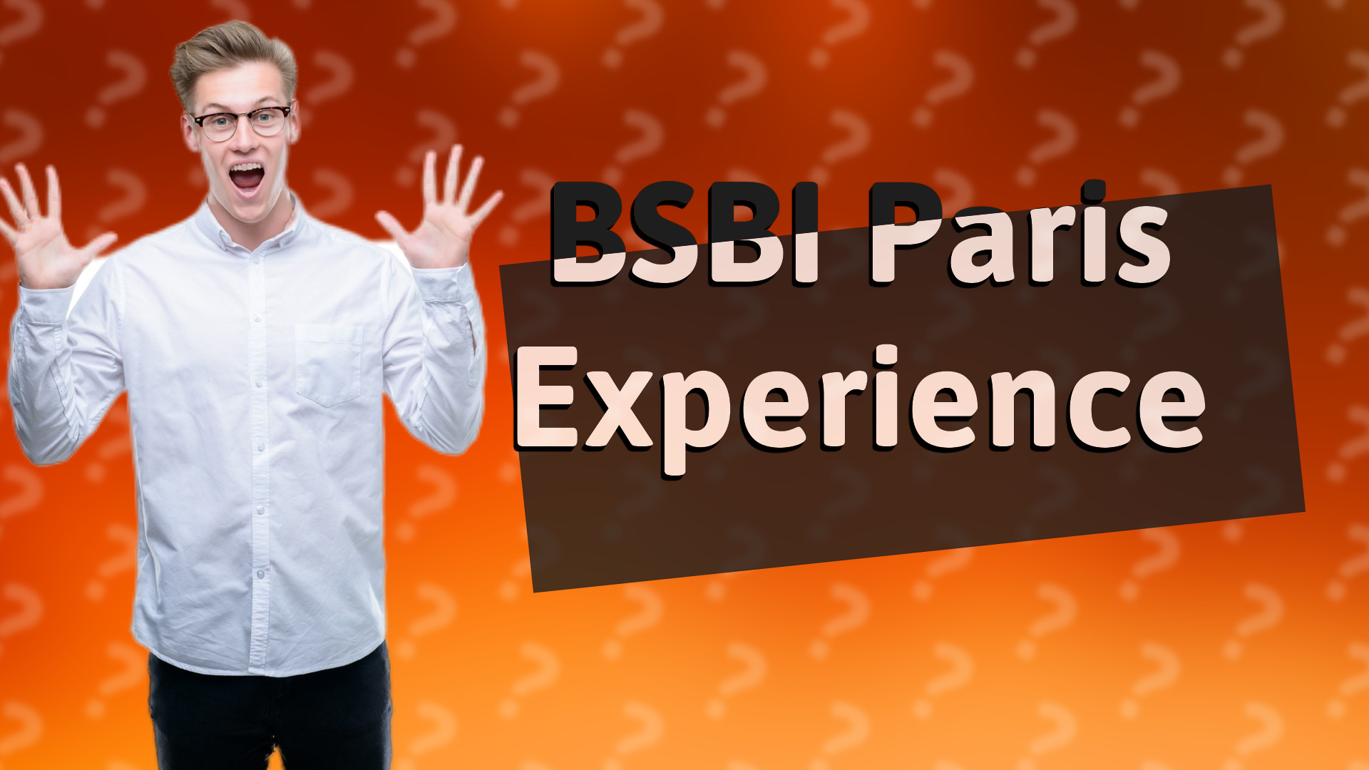BSBI Paris Experience