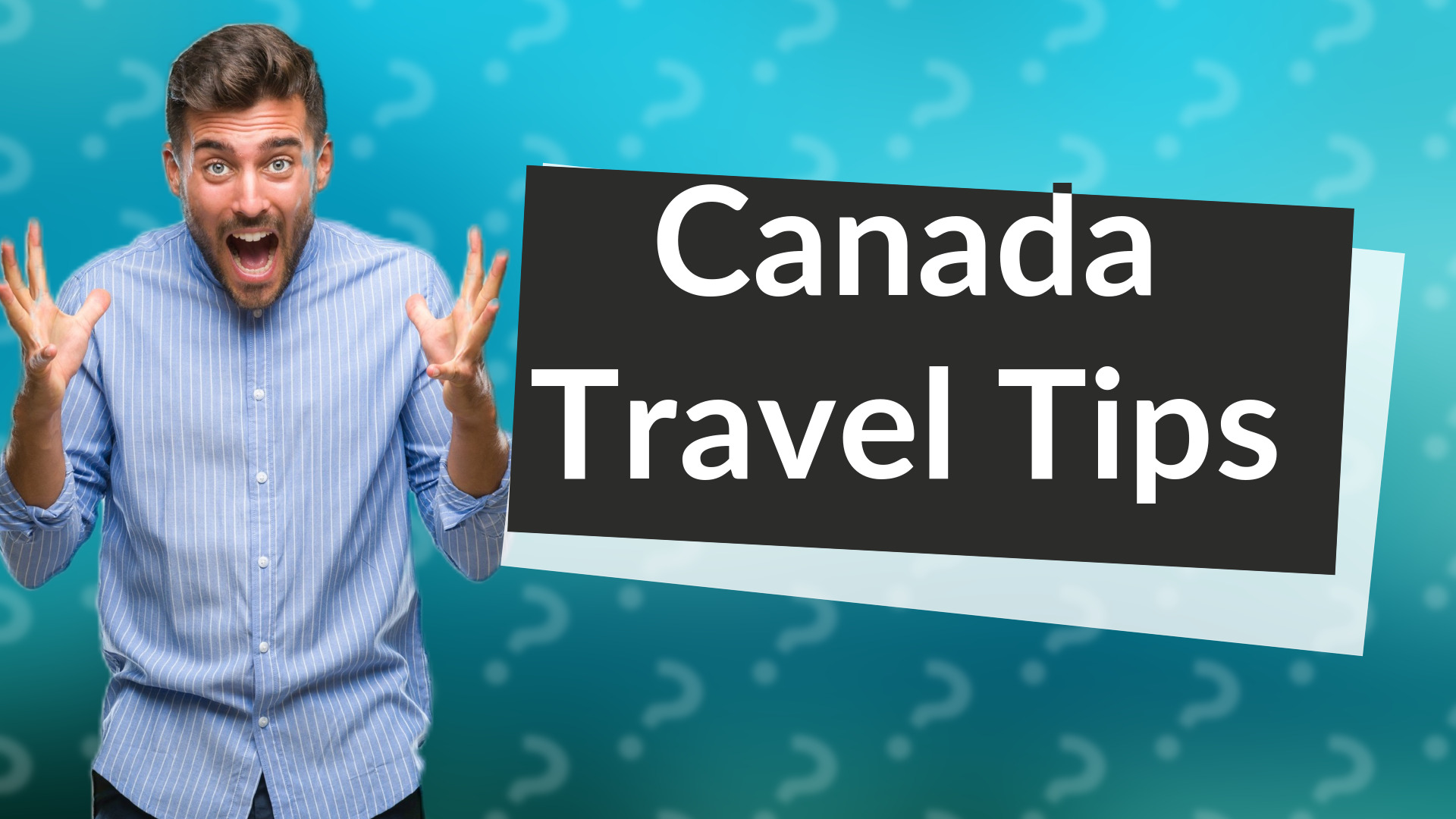 Canada Travel Tips