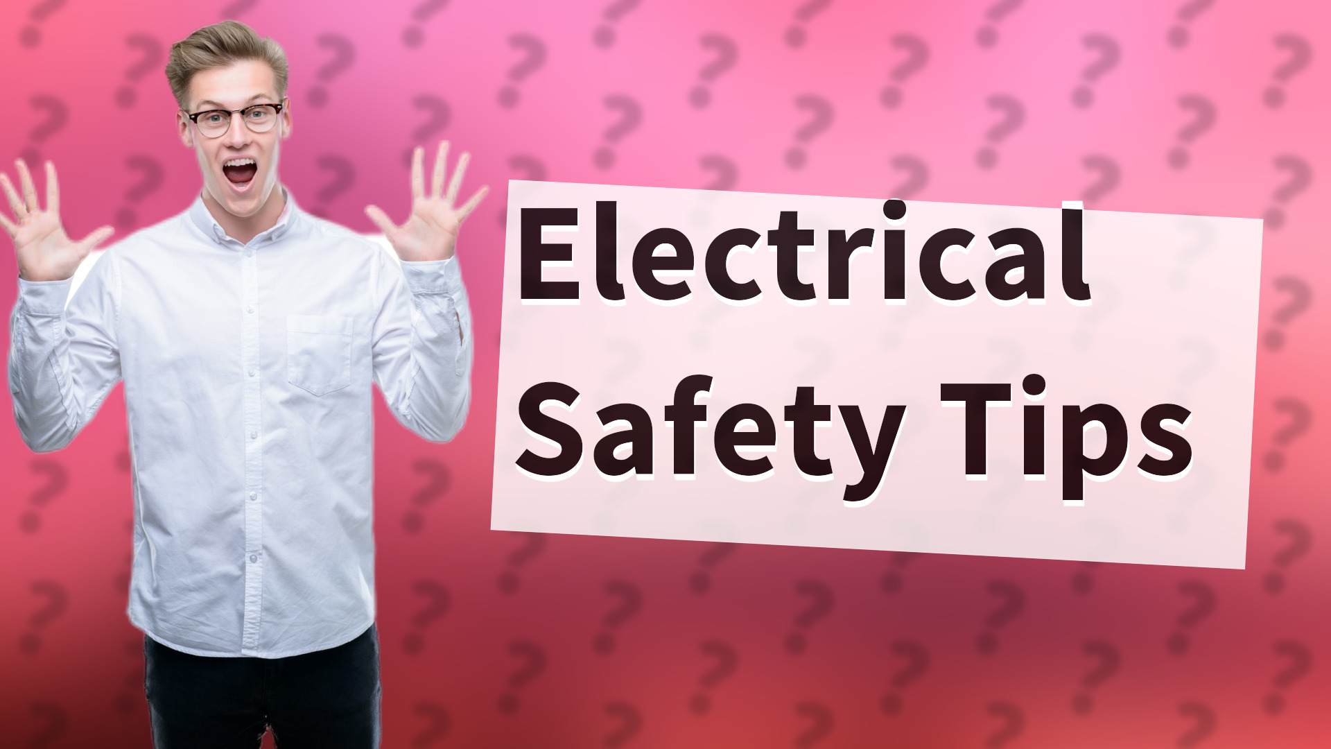 Electrical Safety Tips