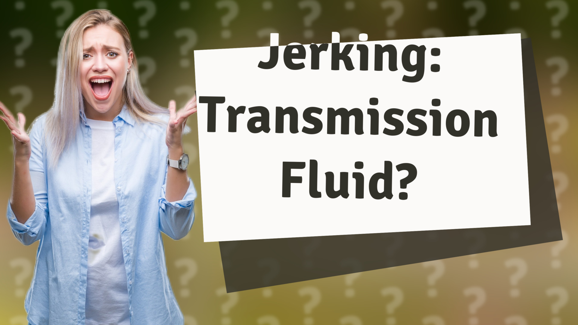 Jerking: Transmission Fluid?