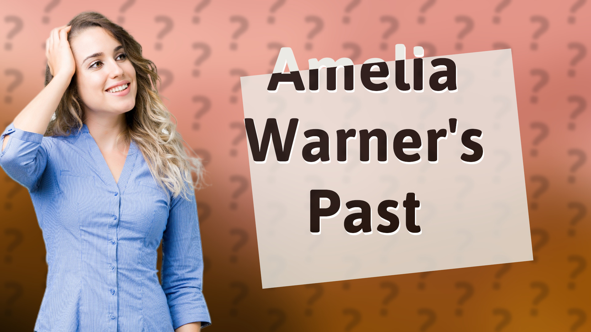 Amelia Warner's Past
