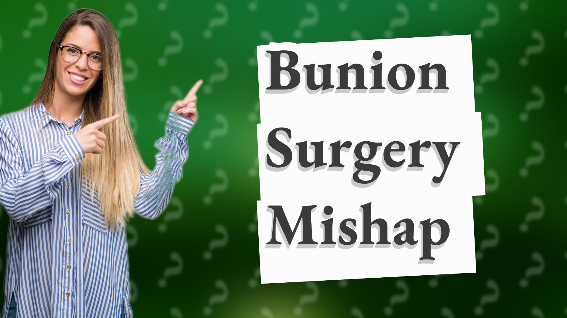 Bunion Surgery Mishap