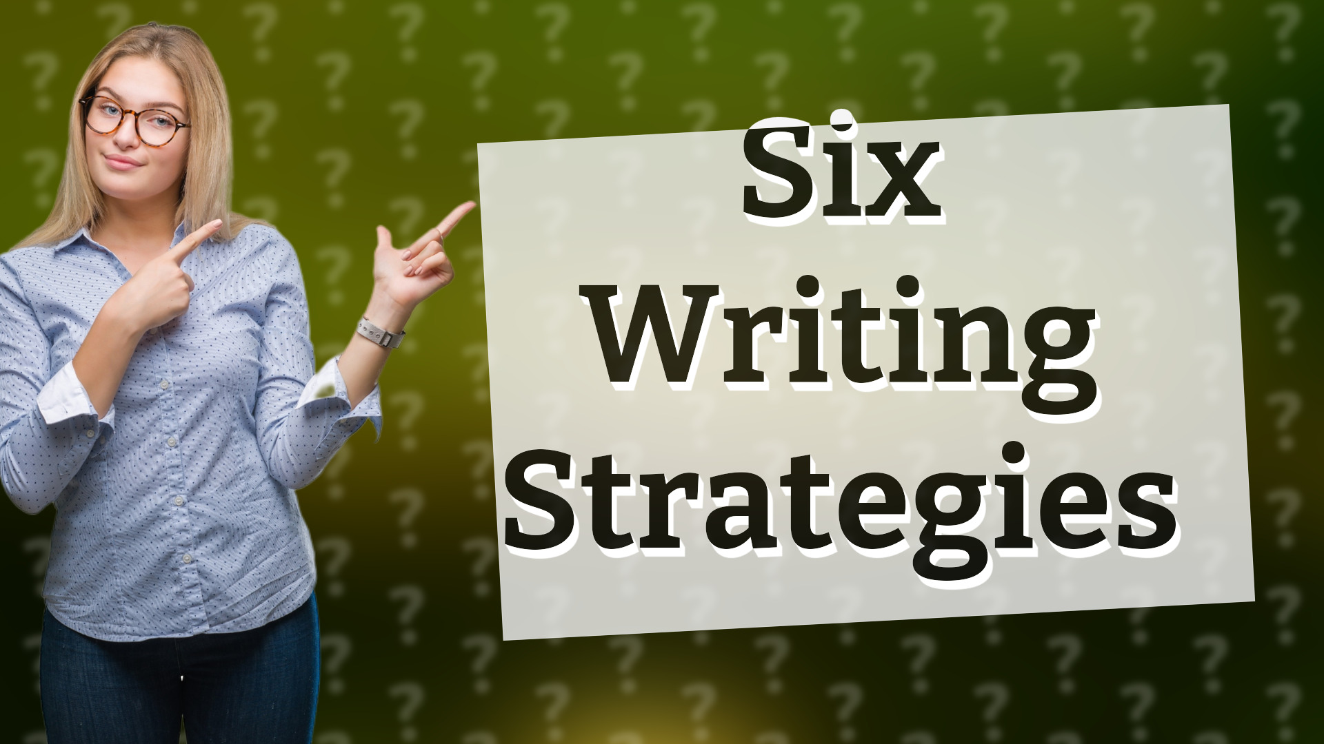 Six Writing Strategies