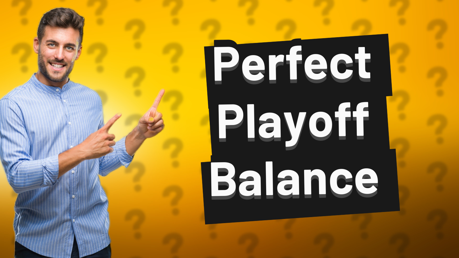 Perfect Playoff Balance
