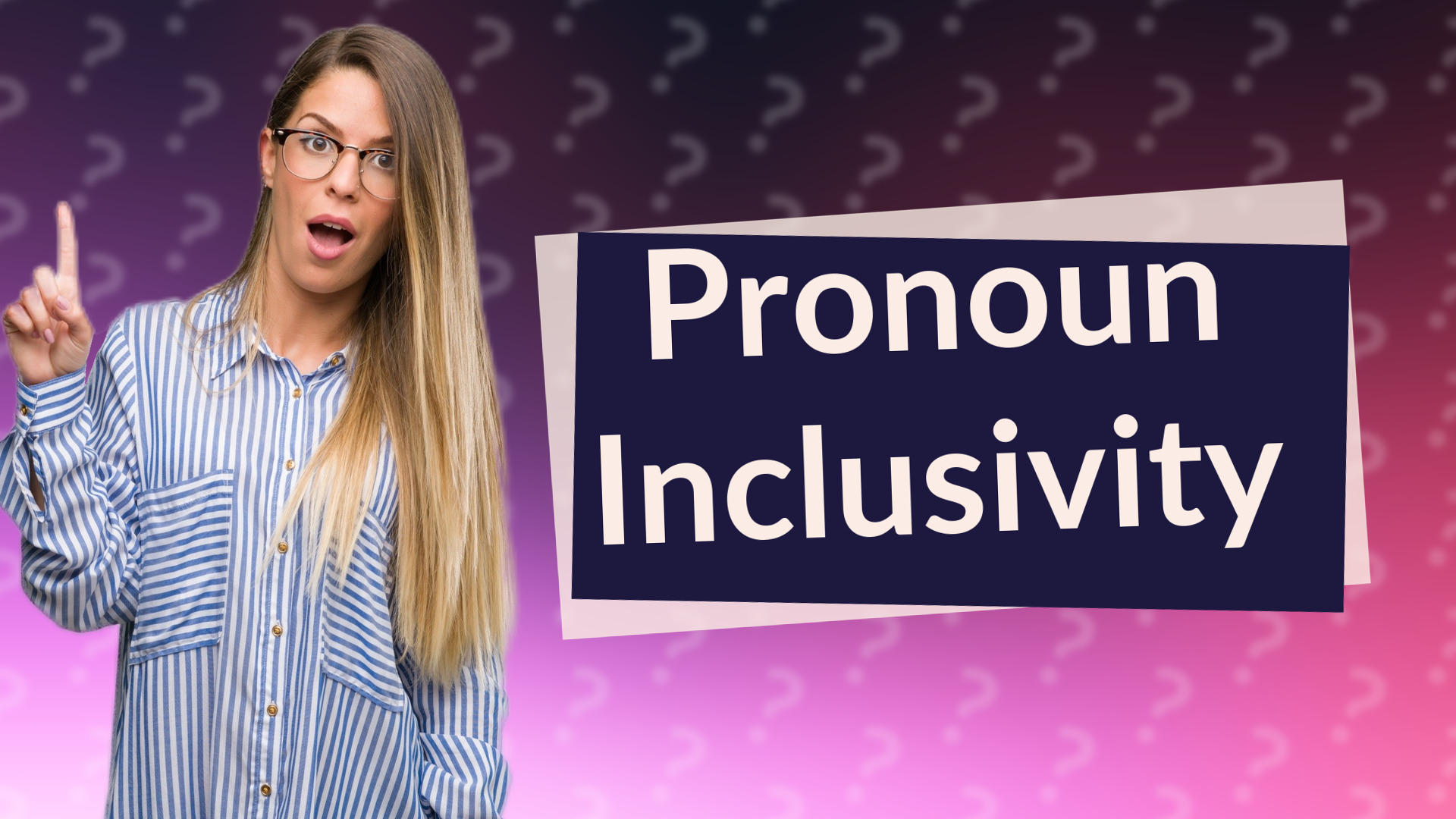 Pronoun Inclusivity