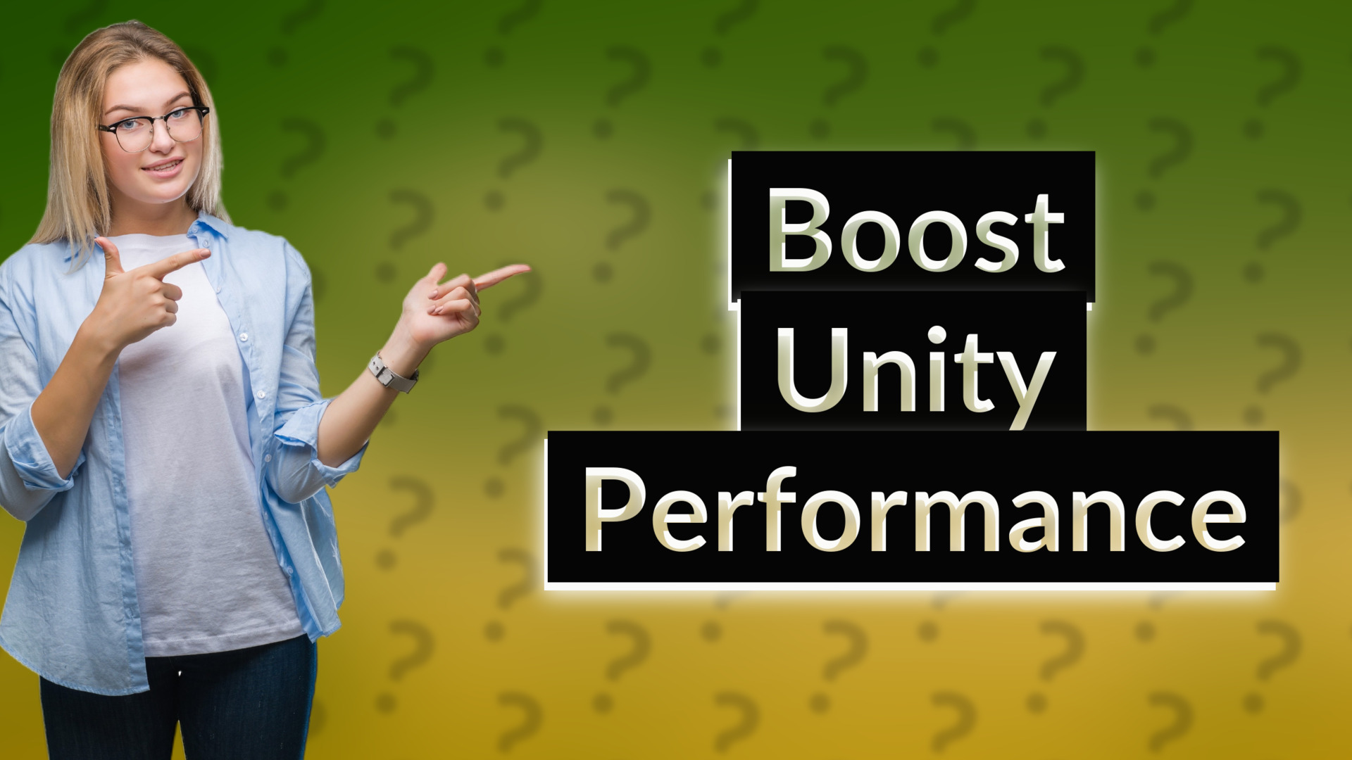 Boost Unity Performance