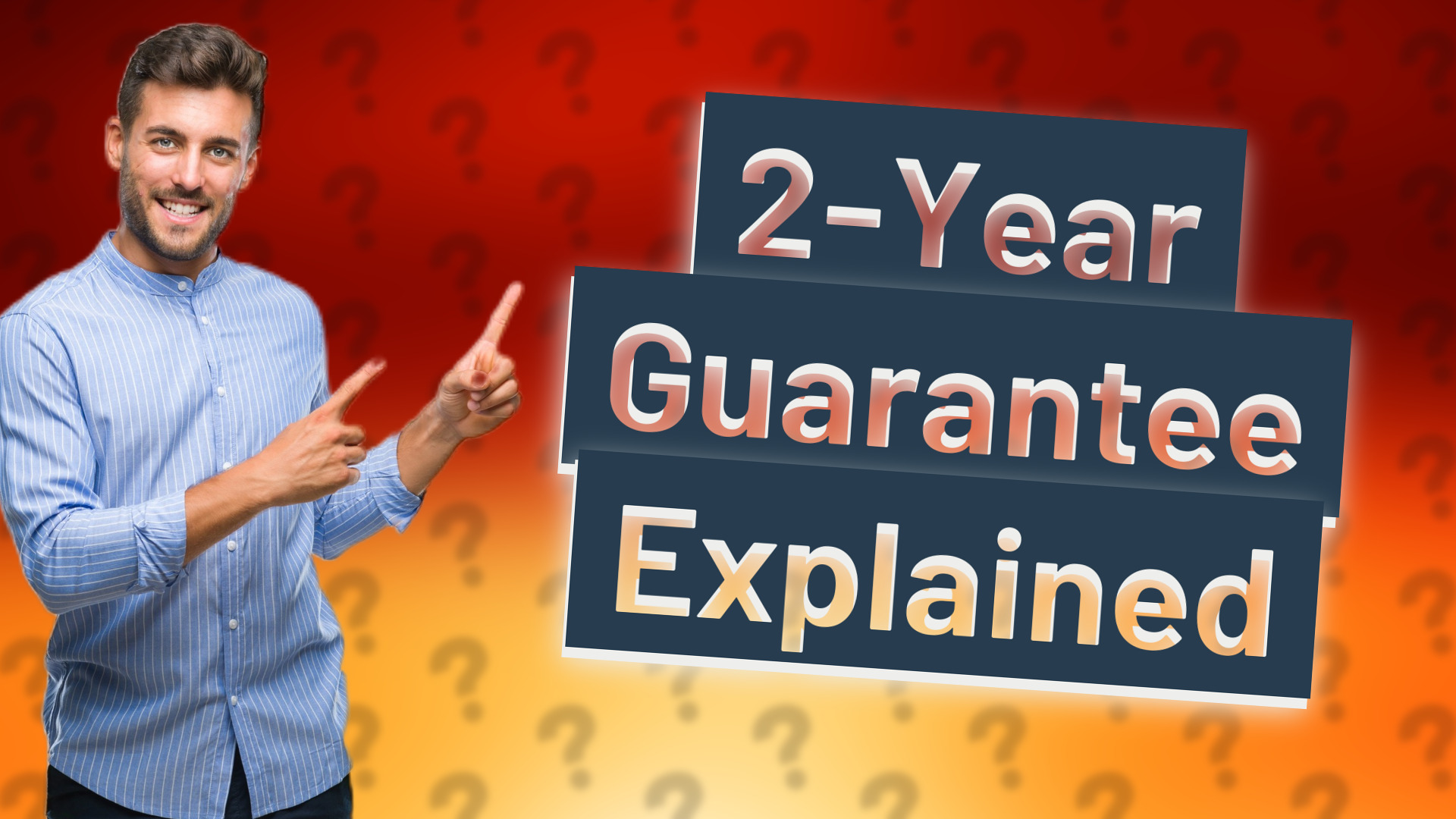 2-Year Guarantee Explained