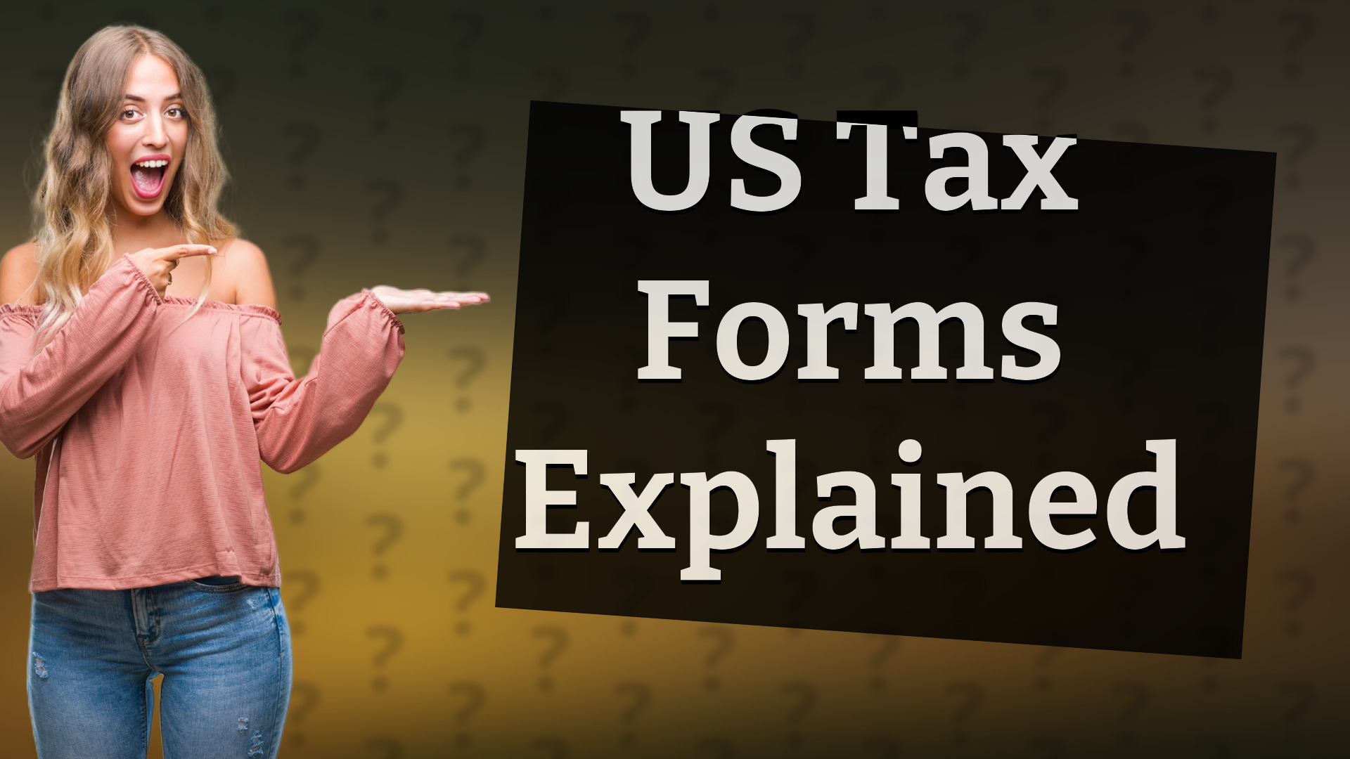 US Tax Forms Explained