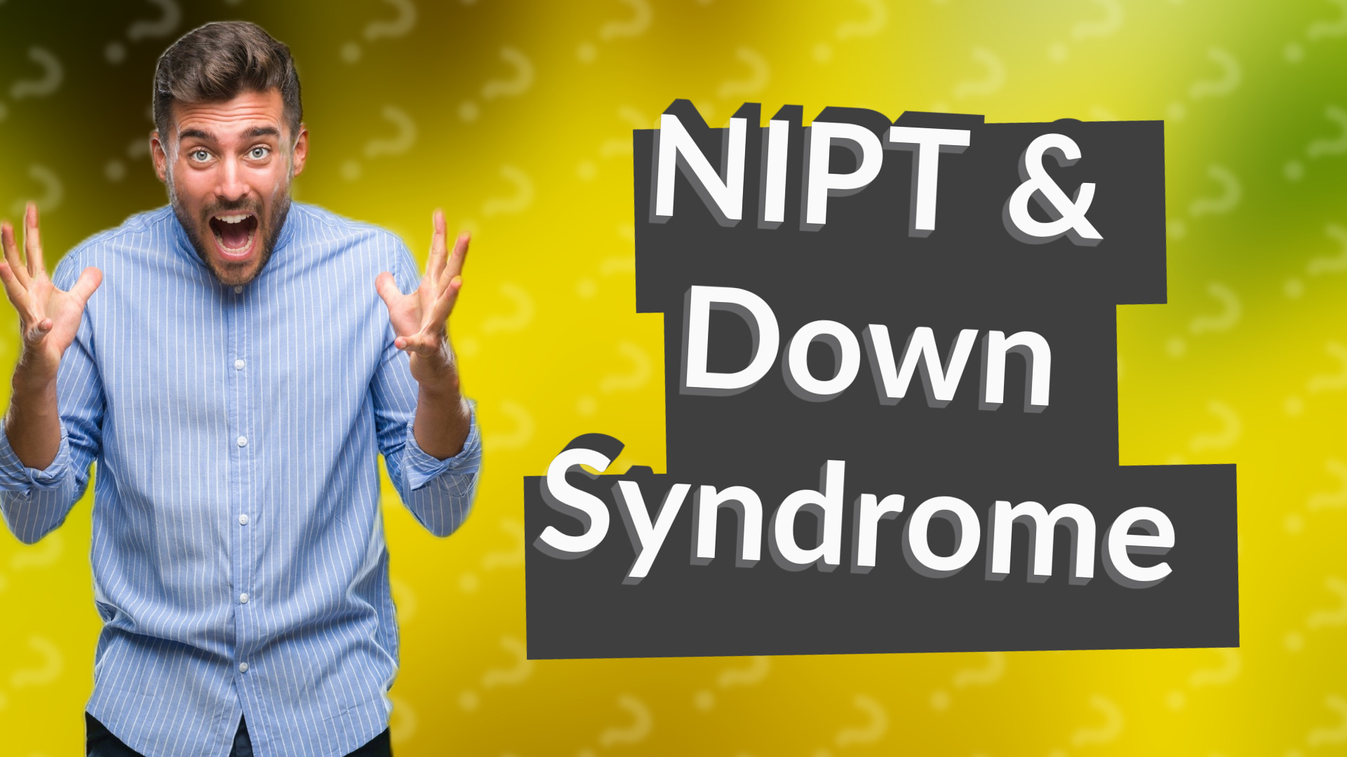 NIPT & Down Syndrome