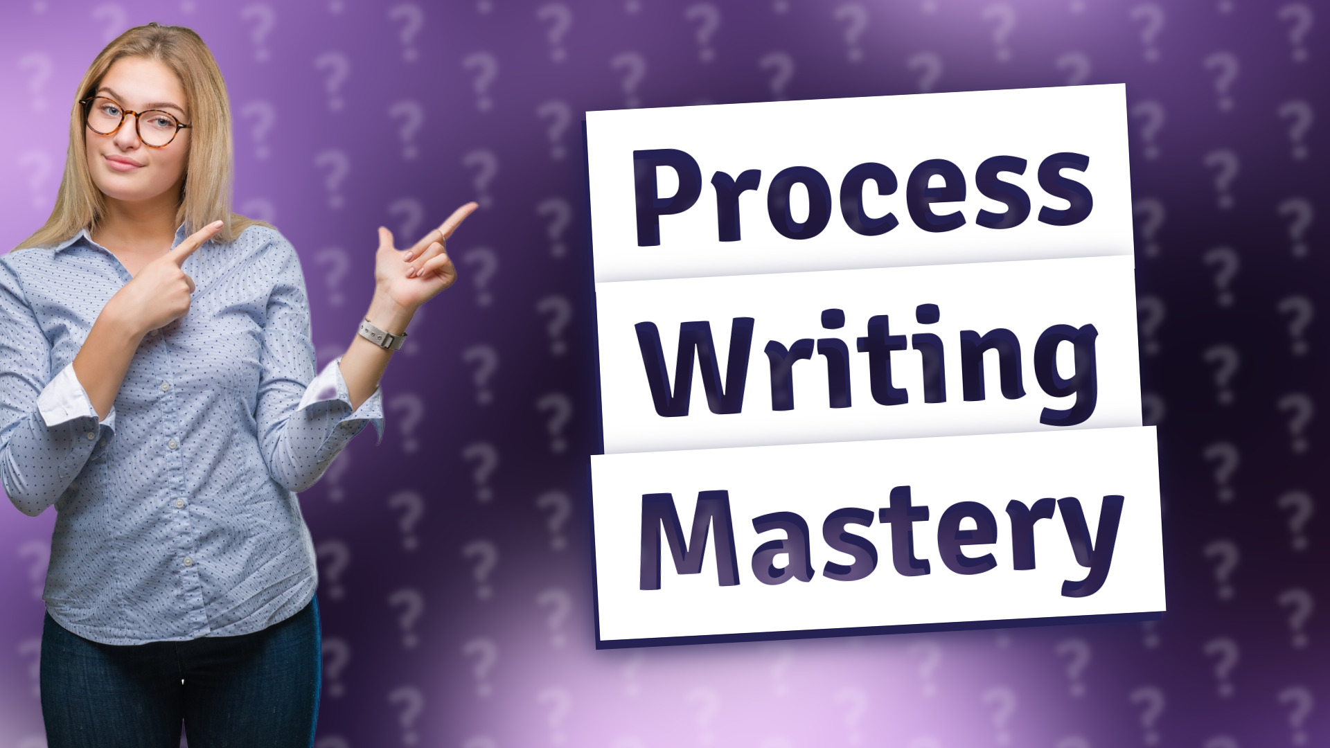 Process Writing Mastery