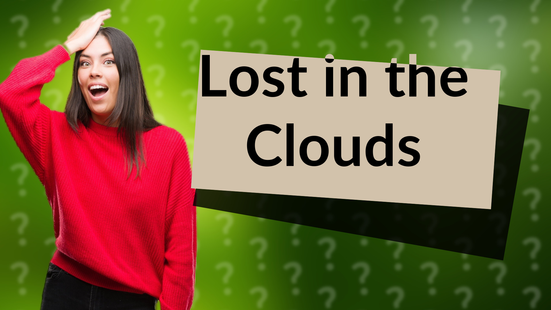 Lost in the Clouds
