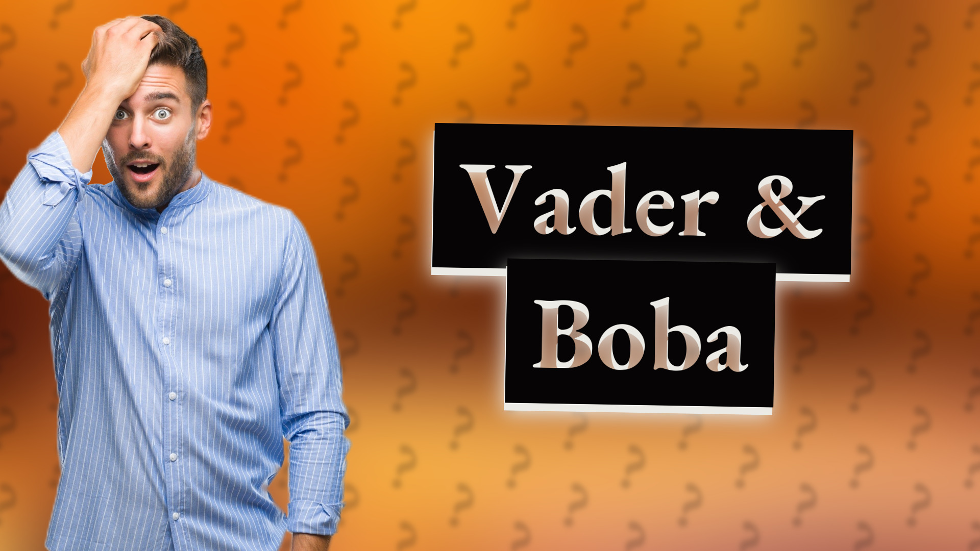 Vader & Boba