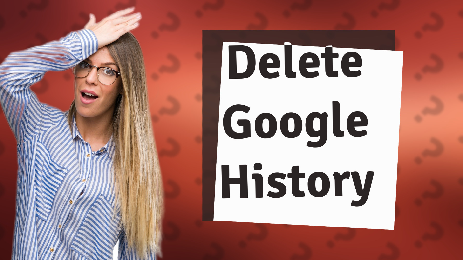 Delete Google History