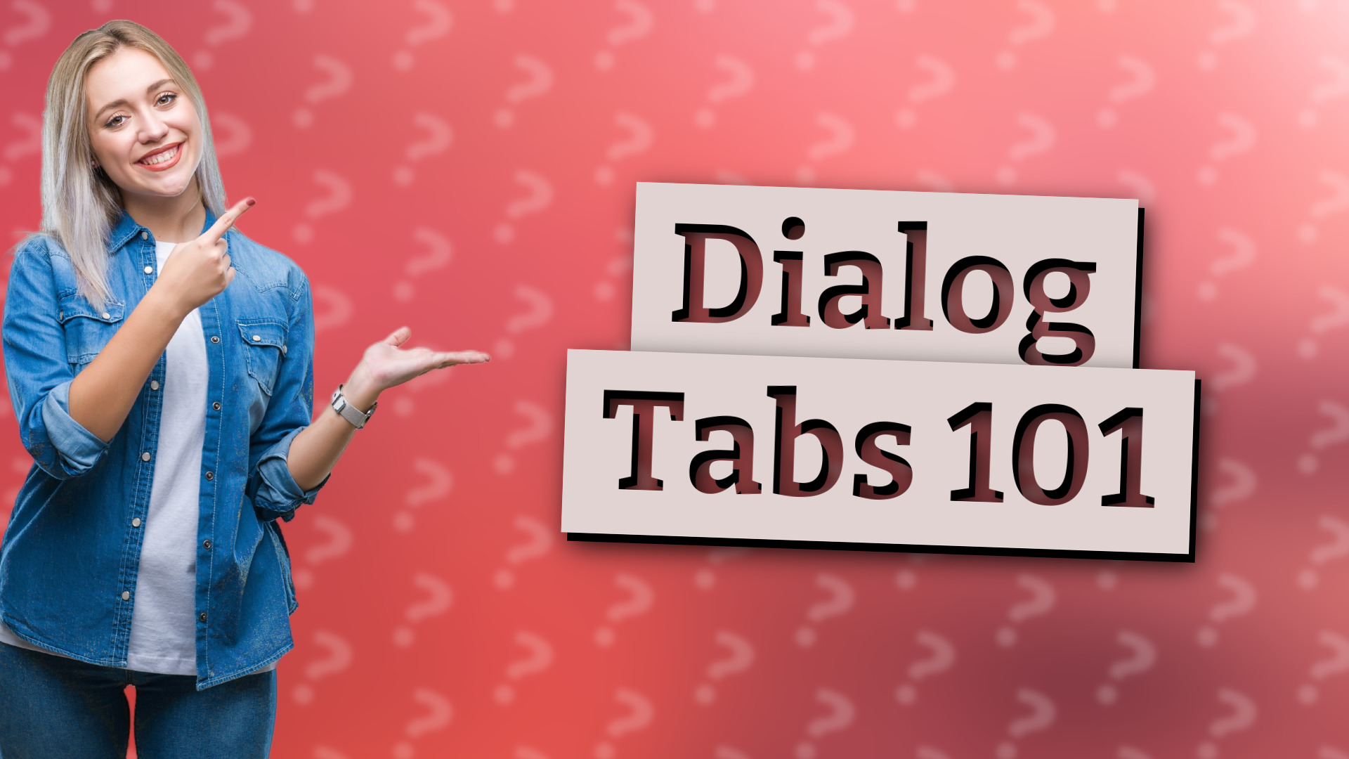 Dialog Tabs 101