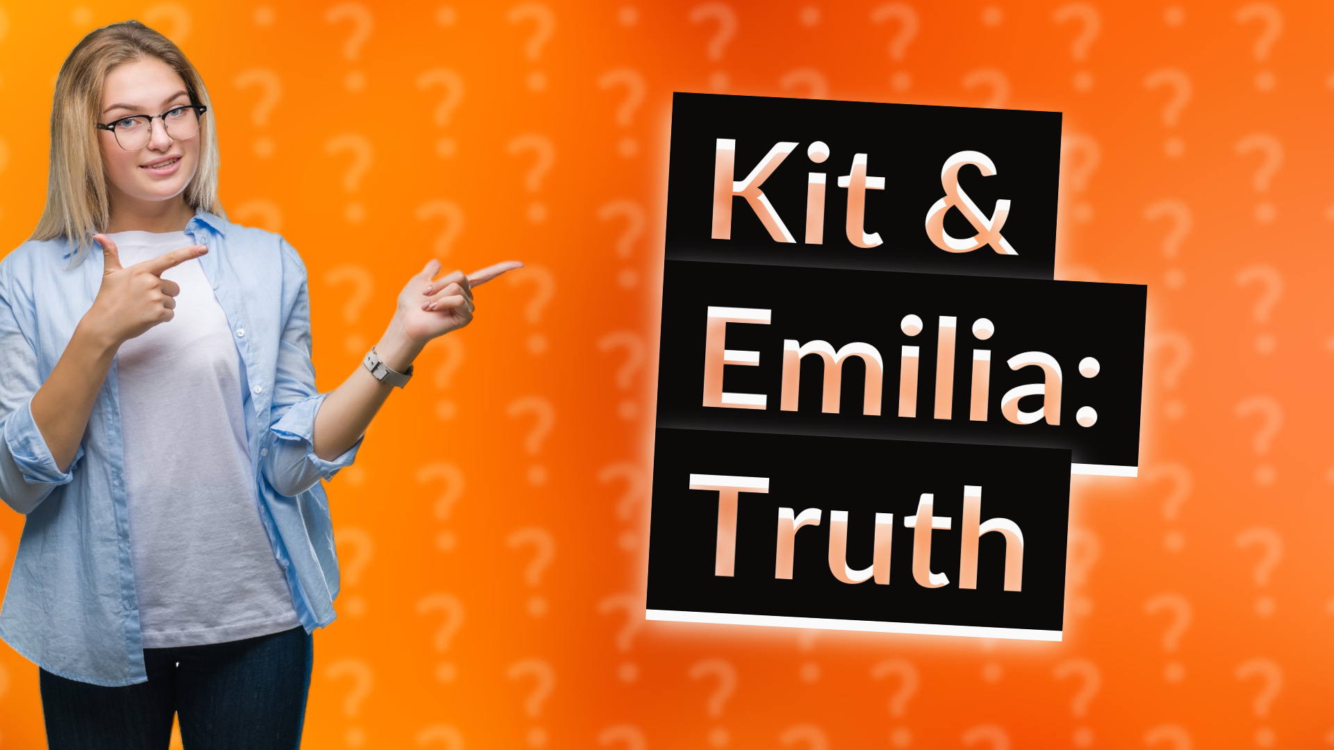 Kit & Emilia: Truth