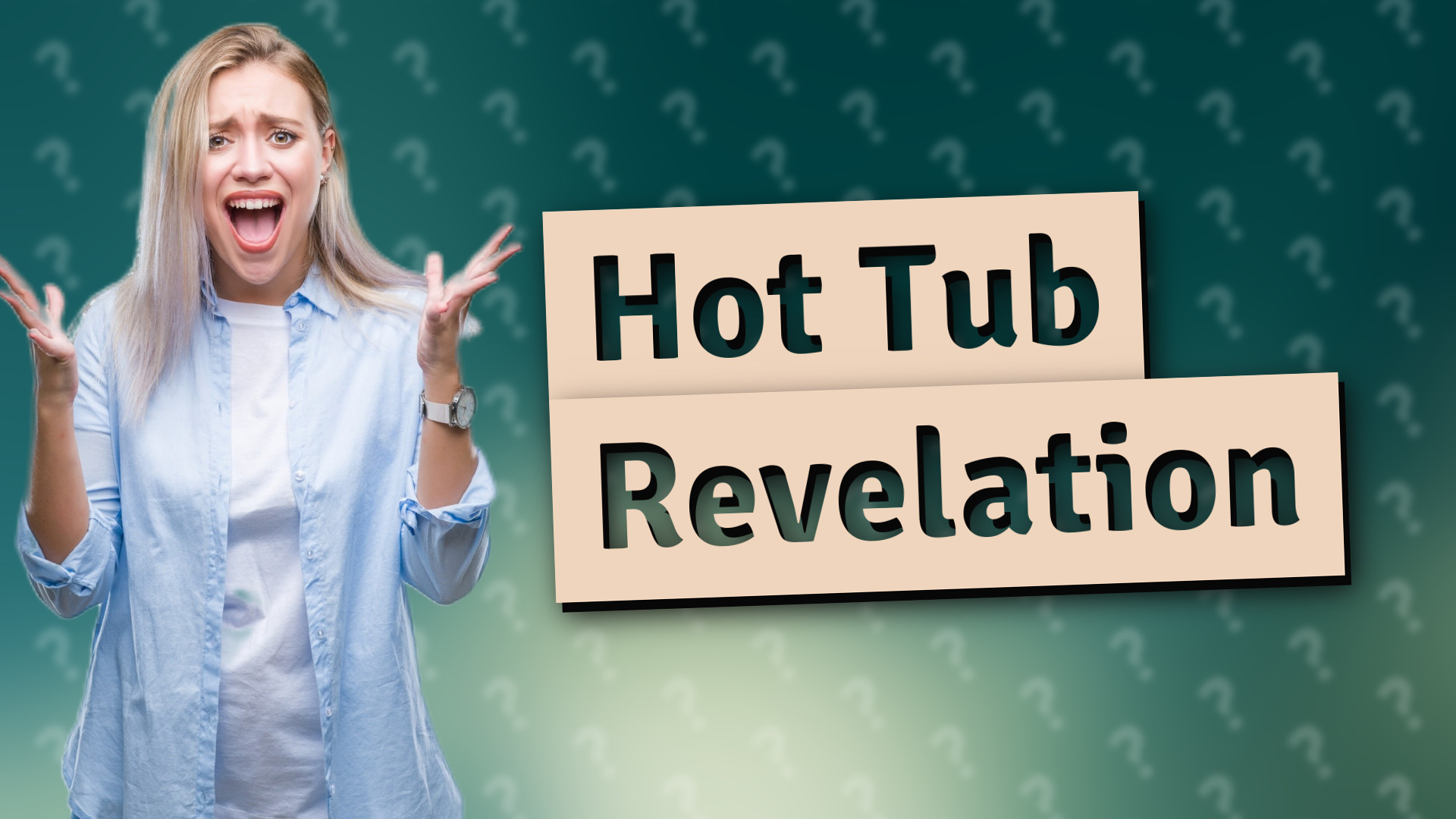 Hot Tub Revelation