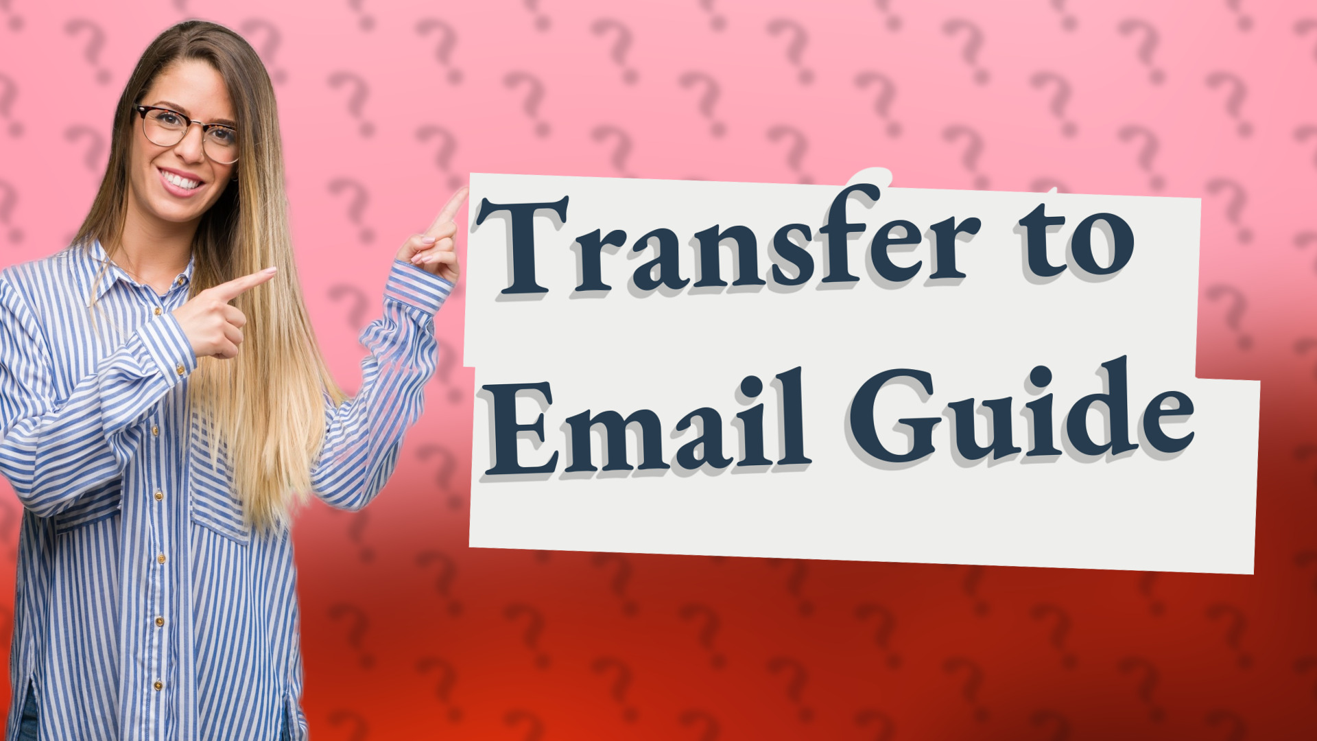 Transfer to Email Guide
