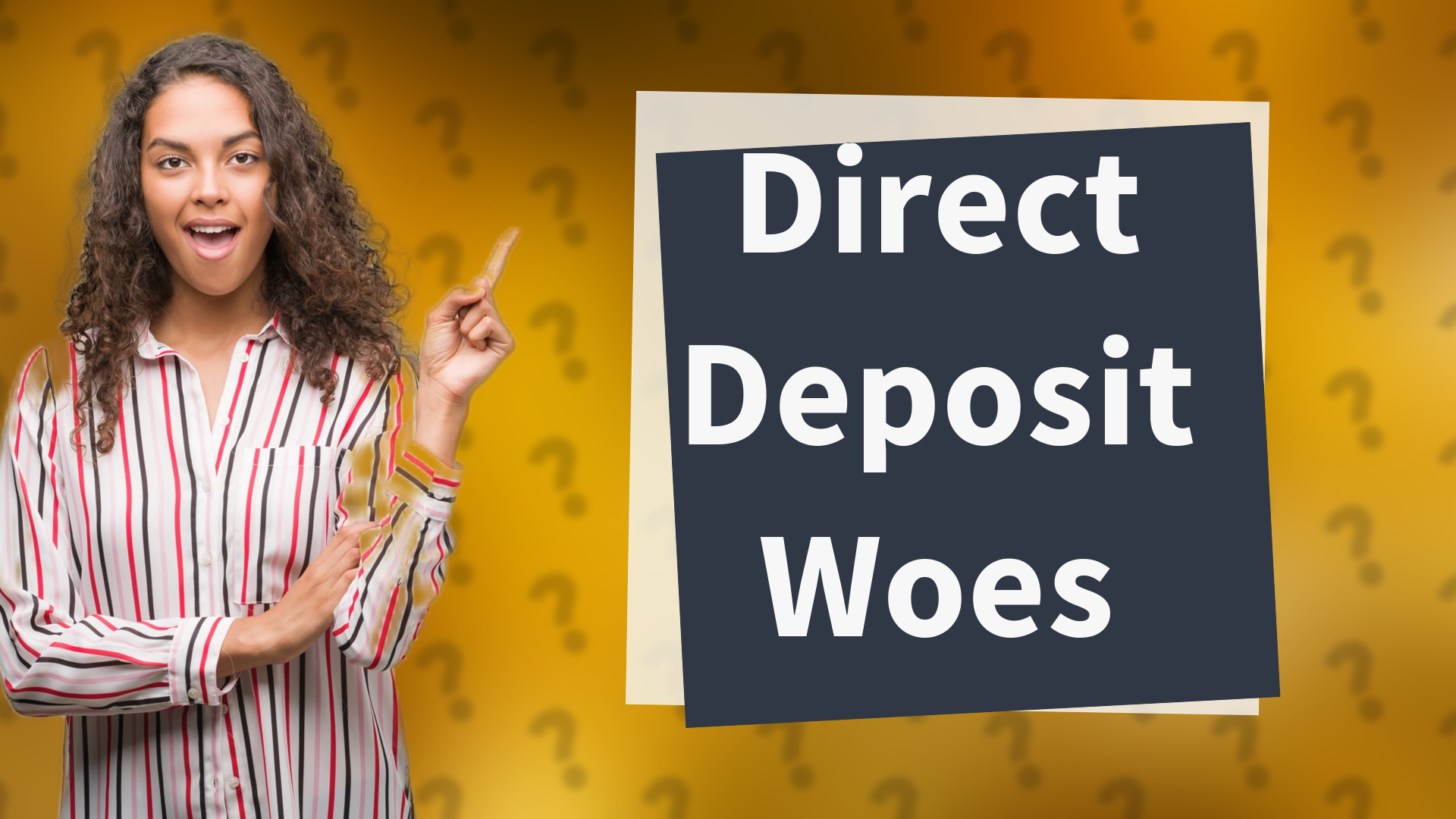 Direct Deposit Woes
