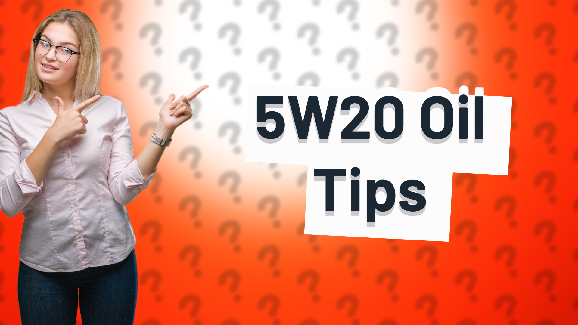 5W20 Oil Tips