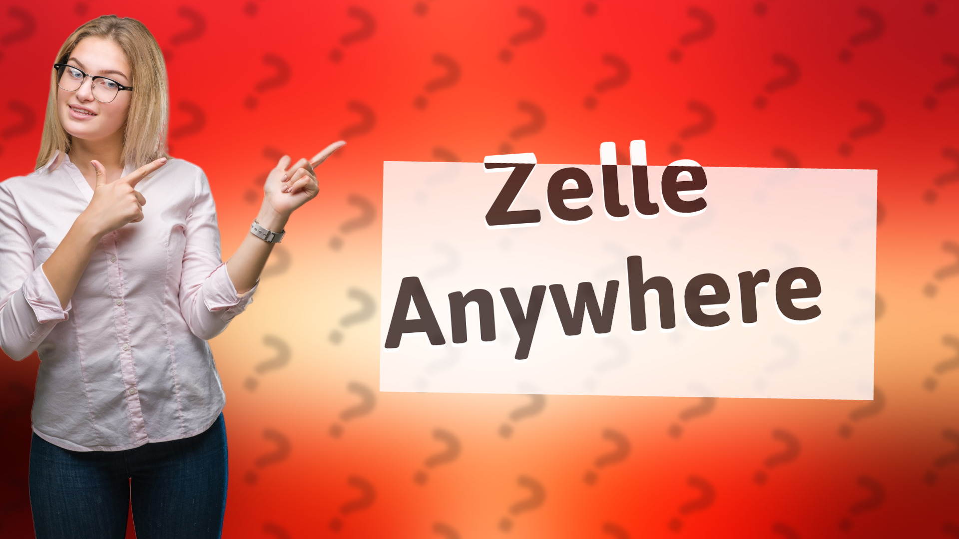 Zelle Anywhere
