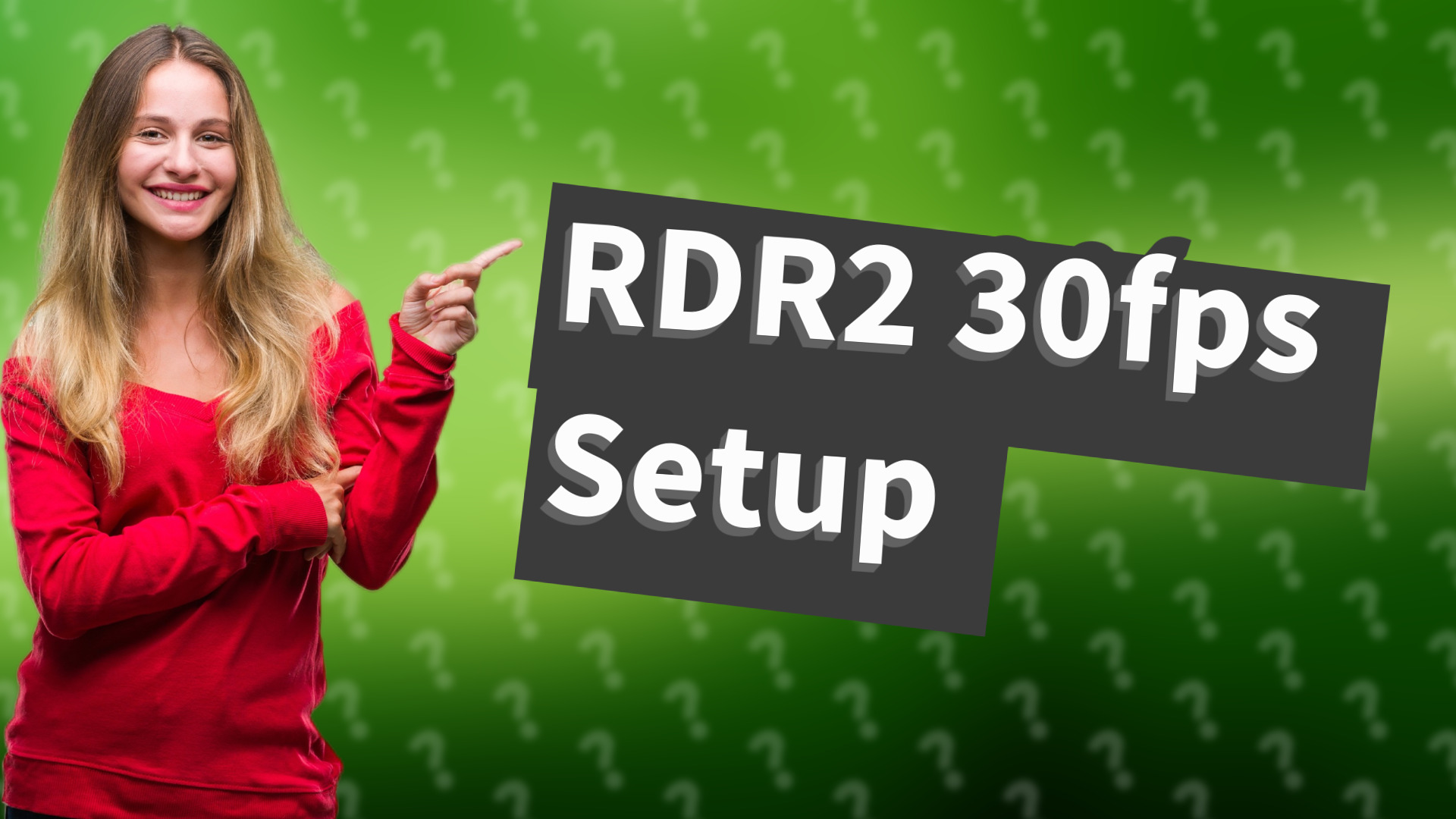 RDR2 30fps Setup