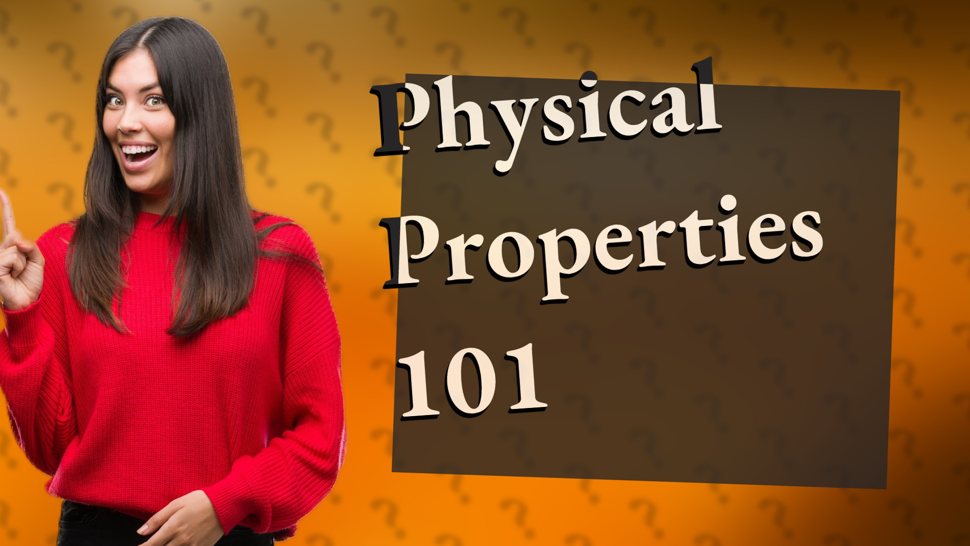 Physical Properties 101