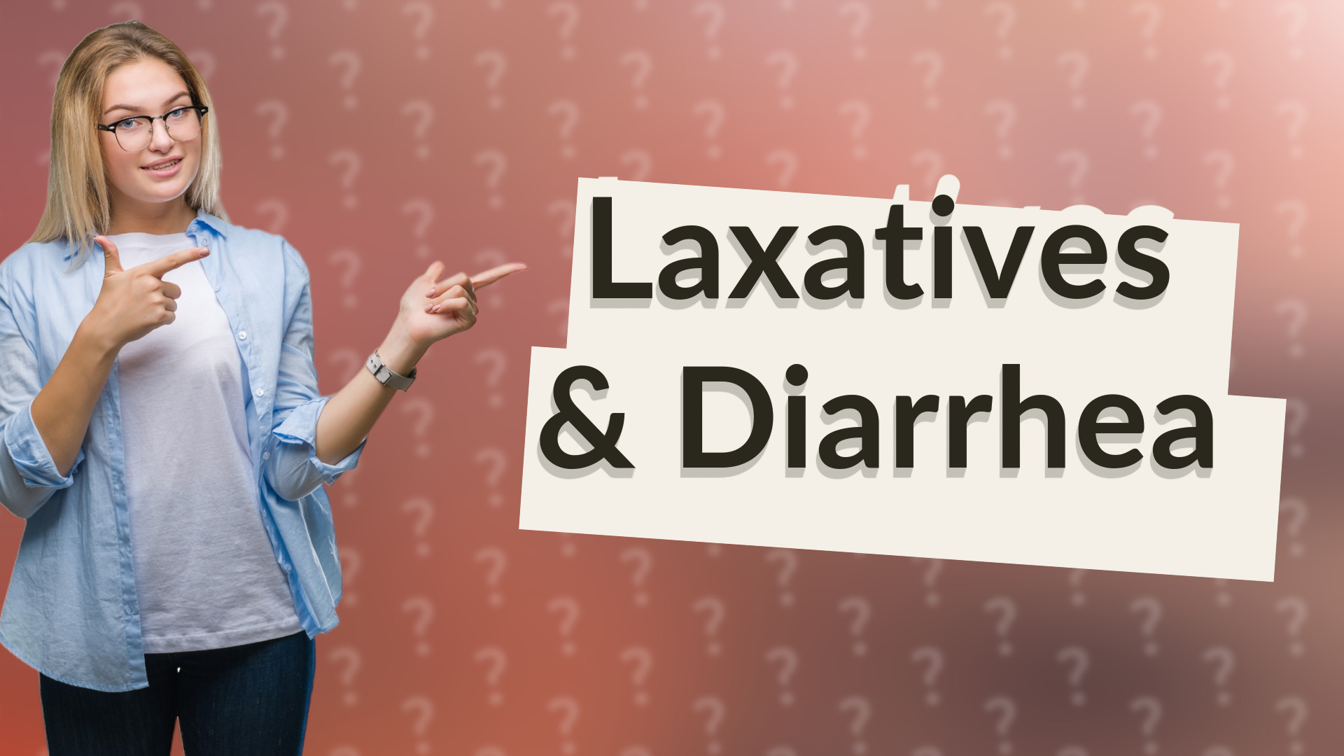 Laxatives & Diarrhea